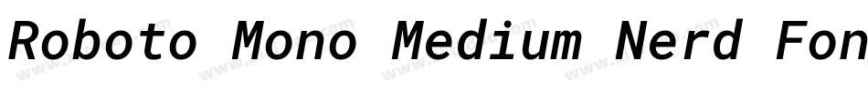 Roboto Mono Medium Nerd Font Complete字体转换